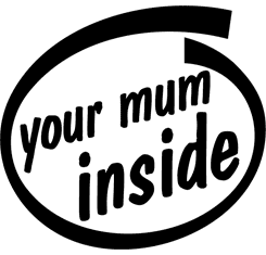 Your Mum Inside